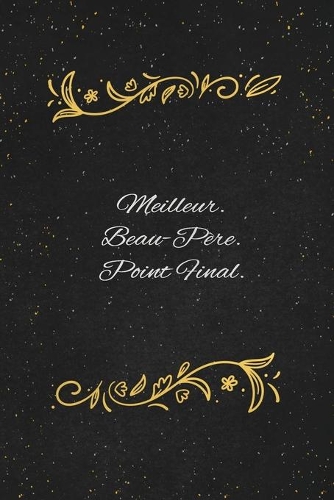 Meilleur. Beau-Père. Point Final.: c'est un cadeau pour la personne qui vous venez de pensé, envyé le, il/elle adorera