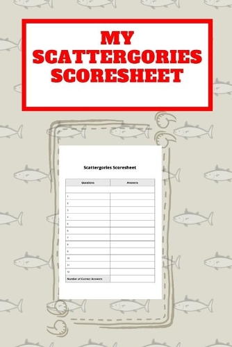 MY Scattergories Scoresheet: MY Scattergories Score sheet Keeper - My Scoring Pad for Scattergories game- My Scattergories Score Game Record Book - My Game Record Notebook - My 