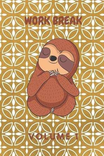 Work Break Volume 1: Schedule Journal with Humorous Quotes, Coloring Pages & Fun Activities