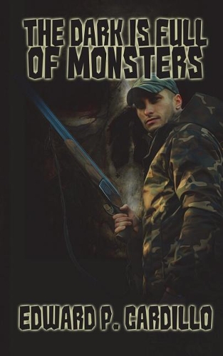 The Dark is Full of Monsters