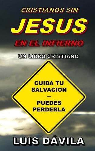 Cristianos Sin Jesus En El Infierno: (2 Luis Dávila Top 5)