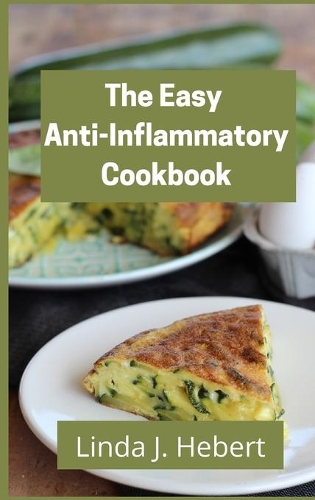 The Easy Anti-Inflammatory Cookbook