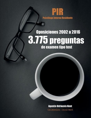 Oposiciones PIR. 3.775 preguntas de examen tipo test (2002-2016)