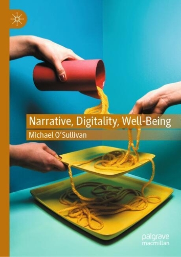 Narrative, Digitality, Well-Being
