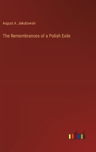 The Remembrances of a Polish Exile