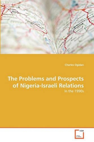 The Problems and Prospects of Nigeria-Israeli Relations