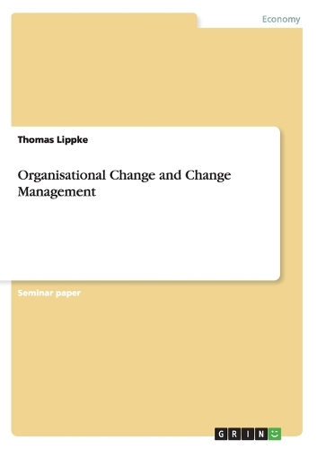 Organisational Change and Change Management