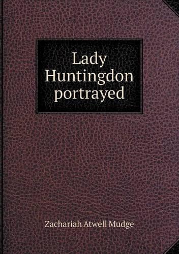 Lady Huntingdon portrayed: (English)