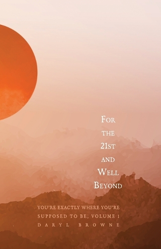 For the 21st and Well Beyond