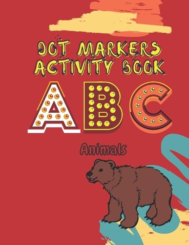 Dot Markers Activity Book ABC Animals