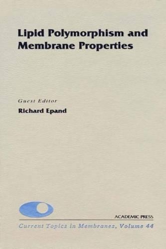 Lipid Polymorphism and Membrane Properties: (44 Current Topics in Membranes)