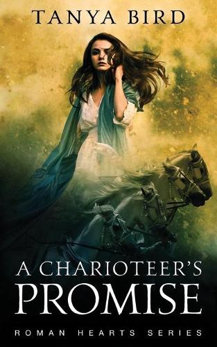 A Charioteer's Promise: (2 Roman Hearts)