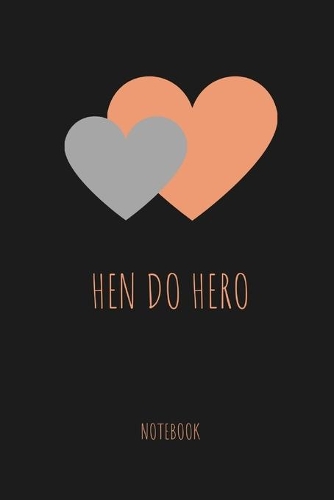 Hen Do Hero Notebook