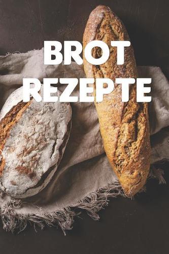 Brot Rezepte