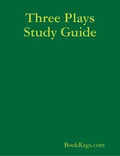 Three Plays Study Guide