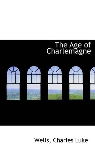 The Age of Charlemagne: (English)