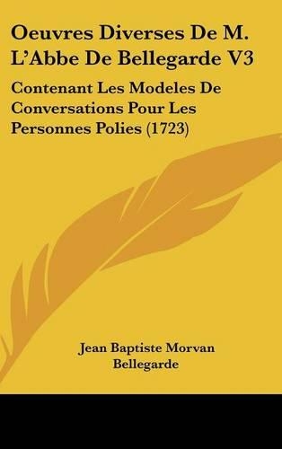 Oeuvres Diverses de M. L'Abbe de Bellegarde V3