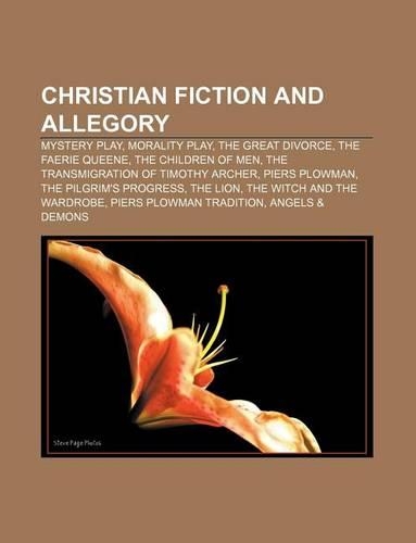 Christian Fiction and Allegory: Mystery Play, Morality Play, the Great Divorce, the Faerie Queene, the Children of Men(English)