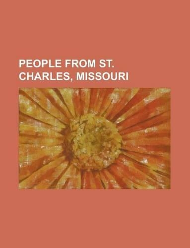 People from St. Charles, Missouri