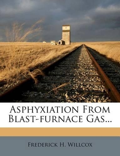 Asphyxiation from Blast-Furnace Gas...