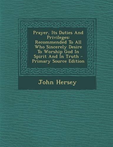Prayer, Its Duties and Privileges
