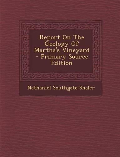 Report on the Geology of Martha's Vineyard: (English)
