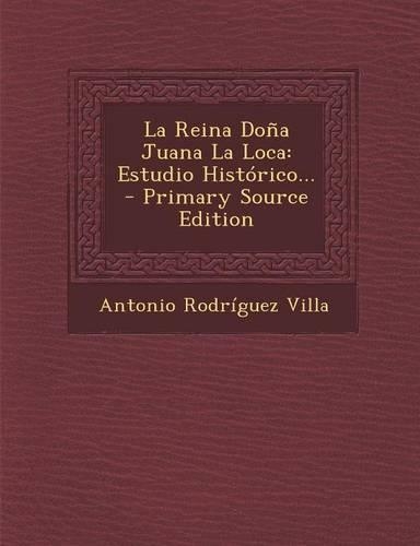 La Reina Doña Juana La Loca