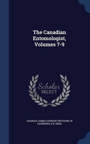 The Canadian Entomologist, Volumes 7-9