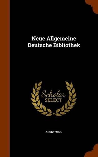 Neue Allgemeine Deutsche Bibliothek: (English)