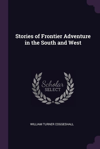 Stories of Frontier Adventure in the South and West