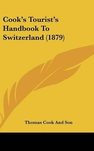 Cook's Tourist's Handbook to Switzerland (1879)