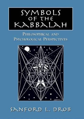 Symbols of the Kabbalah: Philosophical and Psychological Perspectives