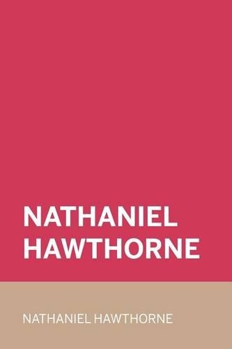 Nathaniel Hawthorne: (English)