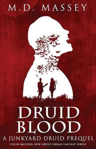 Druid Blood: A Junkyard Druid Prequel Novel(English)