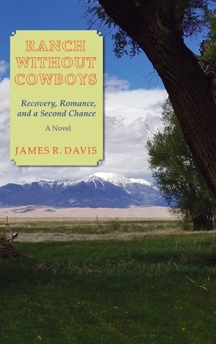 Ranch Without Cowboys: Recovery, Romance, and a Second Chance
