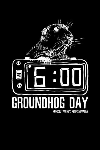 Groundhog Day