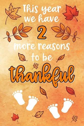 This year we have 2 more reasons to be thankful