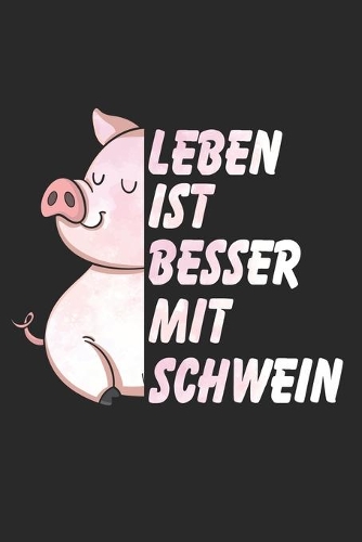 Leben ist besser mit Schwein