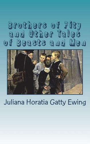 Brothers of Pity and Other Tales of Beasts and Men