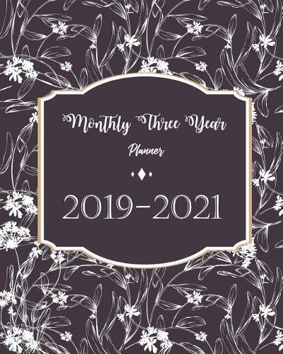 Monthly Three Year Planner 2019-2021