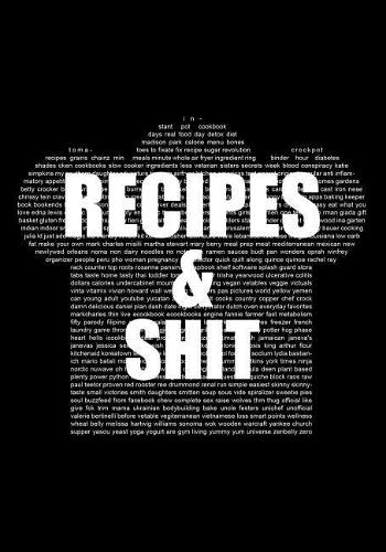 Recipes and Shit