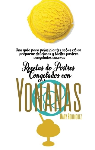 Recetas de Postres Congelados Con Yonanas