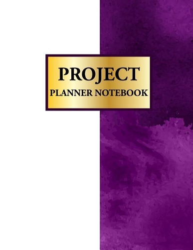 Project Planner Notebook: Organizer Time Management, Business Project Planning, Meeting Action Step To Do List, Journal Book For Your Goals, Purple Large 8.5 x 11 inch.(2 Volume)