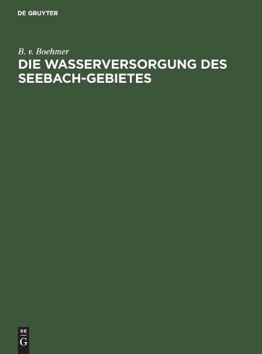 Die Wasserversorgung Des Seebach-Gebietes