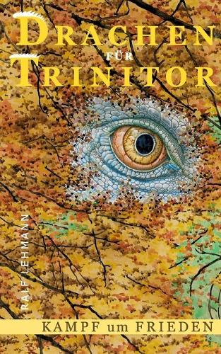 Drachen für Trinitor: Kampf um Frieden
