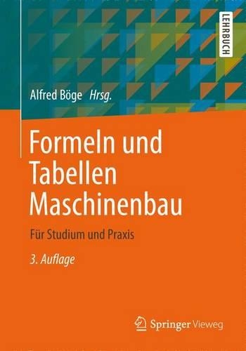 Formeln Und Tabellen Maschinenbau: Fur Studium Und Praxis(German)