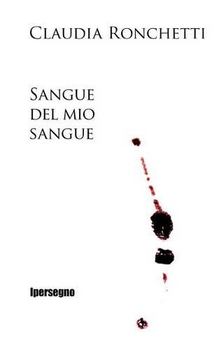 Sangue del mio sangue: (Italian)