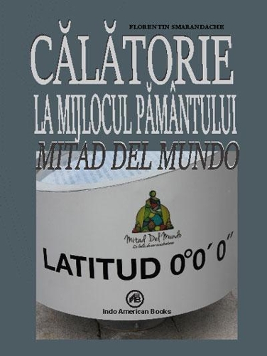 CĂLĂTORIE LA MIJLOCUL PĂMÂNTULUI / MITAD DEL MUNDO