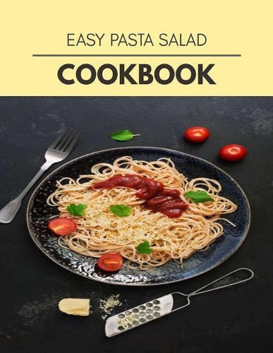 Easy Pasta Salad Cookbook