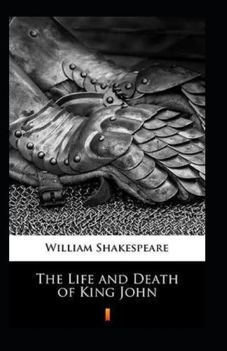 The life and death of King John Annotated